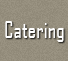 Catering